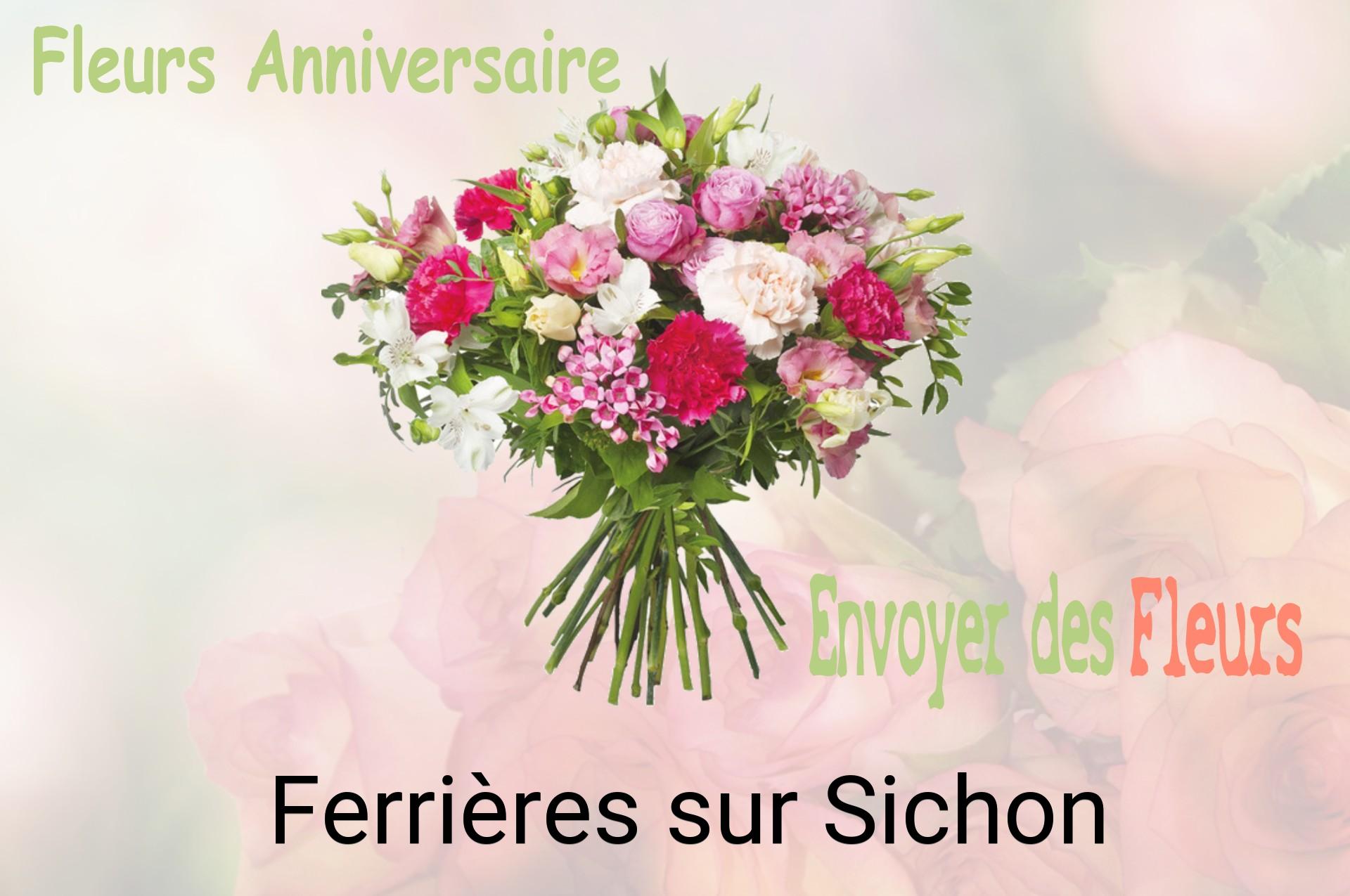 Bouquet de fleurs d’anniversaire livré à Ferrières-sur-Sichon